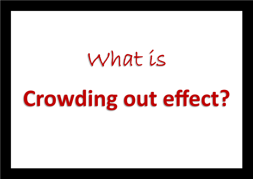 What is crowding out effect?