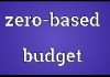 What is Zero Based Budgeting?