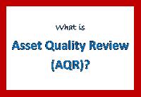 What is Asset Quality Review (AQR)?
