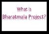 What is Bharatmala Project?