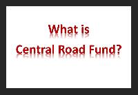 What is Central Road Fund (CRF)?