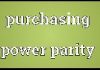 What is purchasing power parity?